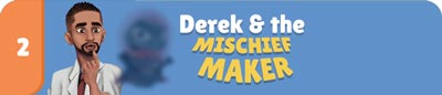 CH2.Derek-and-the-mischief-maker